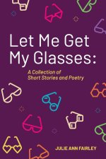 Let Me Get My Glasses
