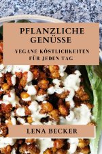Pflanzliche Genüsse