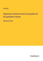 Allgemeine deutsche Real-Encyclopädie für die gebildeten Stände