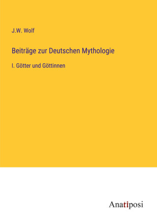 Beiträge zur Deutschen Mythologie