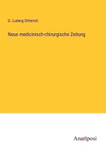 Neue medicinisch-chirurgische Zeitung