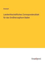 Landwirthschaftliches Correspondenzblatt für das Großherzogthum Baden