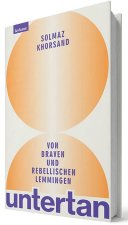 untertan - Von braven und rebellischen Lemmingen