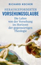 Herausgeforderter Vorhersehungsglaube