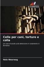 Celle per cani, torture e colla