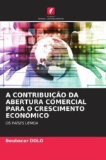 A CONTRIBUIÇ?O DA ABERTURA COMERCIAL PARA O CRESCIMENTO ECONÓMICO