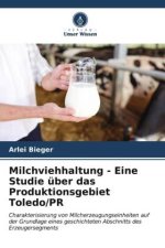 Milchviehhaltung - Eine Studie über das Produktionsgebiet Toledo/PR