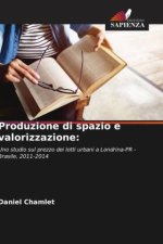 Produzione di spazio e valorizzazione: