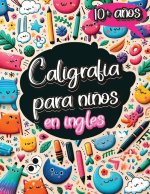 Caligrafia para Ni?os en Ingles de 10 a?os