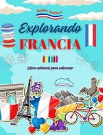 Explorando Francia - Libro cultural para colorear - Dise?os creativos de símbolos franceses