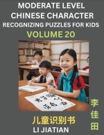 Moderate Level Chinese Characters Recognition (Volume 20) - Brain Game Puzzles for Kids, Mandarin Learning Activities for Kindergarten & Primary Kids,