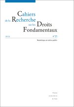 CAHIERS DE LA RECHERCHE SUR LES DROITS FONDAMENTAUX, NO 21/2023. NUMERIQUE ET ORDRE PUBLIC