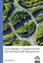geografia e l'organizzazione del territorio nell'antropocene