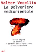 polveriera mediorientale. In 60 pagine, la storia e i termini della questione arabo-israeliana