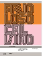 Favoloso Calvino. Il mondo come opera d'arte: Carpaccio, de Chirico, Gnoli, Melotti e gli altri