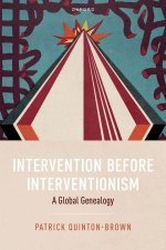 Intervention before Interventionism A Global Genealogy (Hardback)
