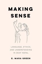 Making Sense – Language, Ethics, and Understanding in Deaf Nepal