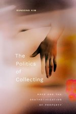 The Politics of Collecting – Race and the Aestheticization of Property