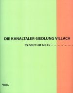 Die Kanaltaler-Siedlung Villach