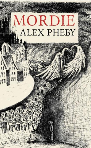 Alex Pheby - Mordie