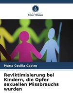 Reviktimisierung bei Kindern, die Opfer sexuellen Missbrauchs wurden