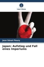 Japan: Aufstieg und Fall eines Imperiums