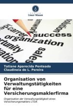 Organisation von Verwaltungstätigkeiten für eine Versicherungsmaklerfirma