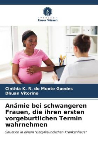 Anämie bei schwangeren Frauen, die ihren ersten vorgeburtlichen Termin wahrnehmen