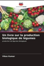 Un livre sur la production biologique de légumes