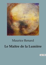 Le Maître de la Lumi?re