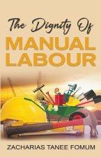 The Dignity of Manual Labour