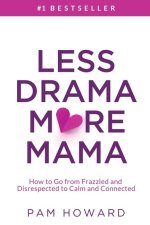Less Drama More Mama