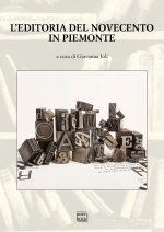 editoria del Novecento in Piemonte. Atti del Convegno nazionale (San Salvatore Monferrato 22-23 ottobre 2021)