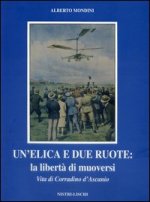 elica e due ruote. Vita di Corradino D'Ascanio