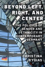 Beyond Left, Right, and Center – The Politics of Gender and Ethnicity in Contemporary Germany