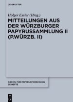 Mitteilungen aus der Würzburger Papyrussammlung II (P.Würzb. II)