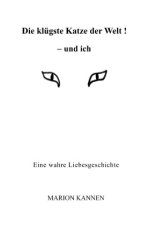 Die klügste Katze der Welt ! - und ich