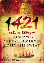 1421 rok, w którym Chińczycy odkryli Amerykę i opłynęli świat