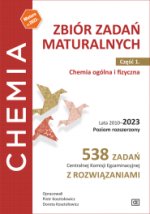 Chemia ogólna i fizyczna Zbiór zadań maturalnych Lata 2010–2023 Poziom rozszerzony  Cześć 1