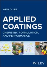 Applied Coatings Technology: Chemistry, Formulation, and Application