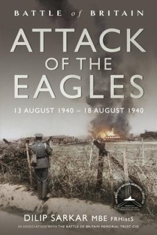 Attack of the Eagles: 13 August 1940 - 18 August 1940