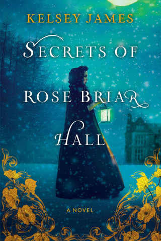 Secrets of Rose Briar Hall