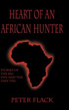 Heart of an African Hunter