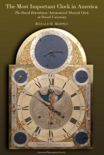Most Important Clock in America: The David Rittenhouse Astronomical Musical Clock at Drexel University