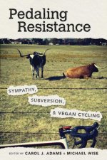 Pedaling Resistance: Sympathy, Subversion, and Vegan Cycling