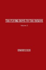 The Fly Boys to the Rescue