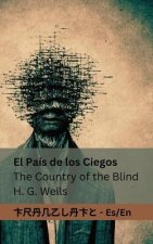 El País de los Ciegos / The Country of the Blind: Tranzlaty Espa?ol English