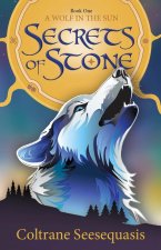 A Wolf in the Sun: Secrets of Stone