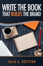 Write the Book that Builds the Brand