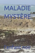 Maladie Myst?re